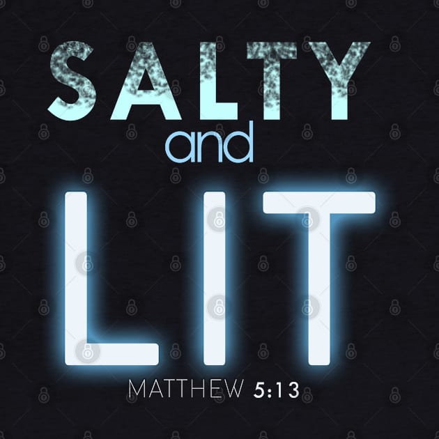 SALTY AND LIT - Bible - D3 Designs by D3Apparels